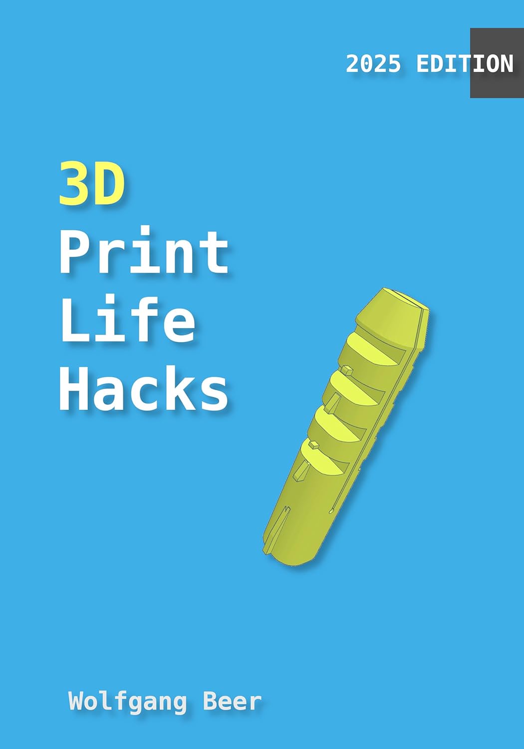 3D Print Life Hacks (Kindle ebook) cover